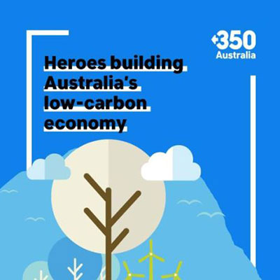 Heroes building Australia’s low carbon economy